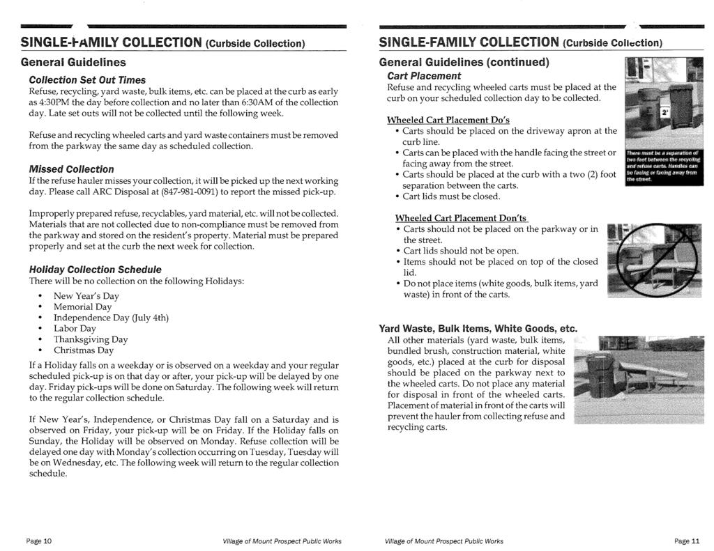 SINGLE-l-AMILY COLLECTION (Curbside Collection) General Guidelines Collection Set Out Times Refuse, recycling, yard waste, bulk items, etc.