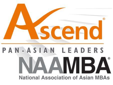 AscendNAAMBA Conference AscendNAAMBA LEADERSHIP CONFERENCE & CAREER EXPOSITION The National Association of Asian MBAs (NAAMBA), Ascend's national organization,