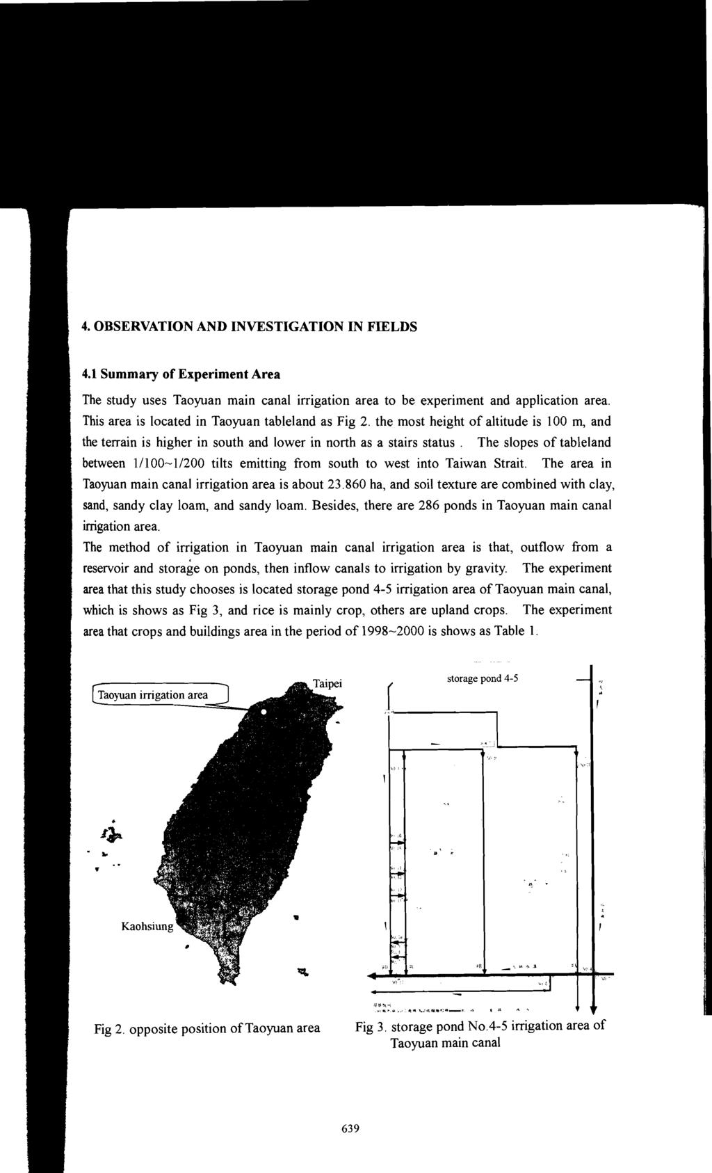 4. OBSERVATION AND INVESTIGATION IN FIELDS 4.1 Summary of Experiment Area The study uses Taoyuan main canal irrigation area to be experiment and application area.