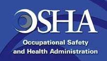 What is OSHA? Occupational Safety and Health Administration.