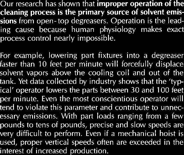 Operation is the leading cause because human physiology makes exact process control nearly impossible.