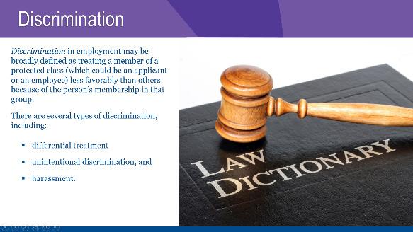 DEFINING DISCRIMINATION The exact definition of unlawful discrimination may differ depending on the enforcing agency and the courts.