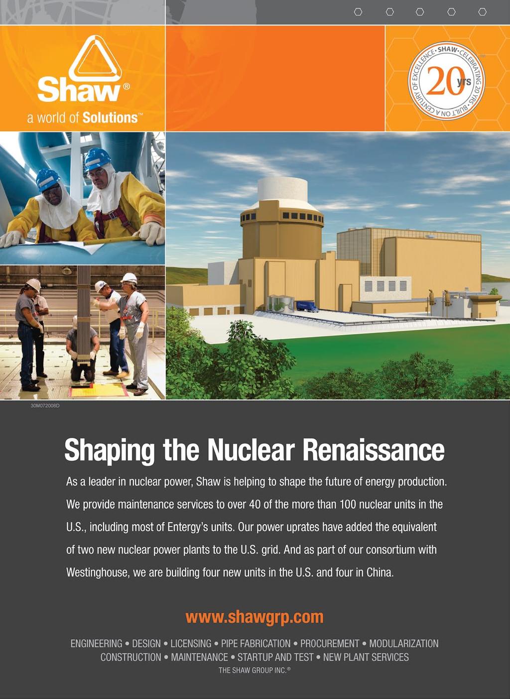 E n t e r g y N u c l e a r Shaw Group With more than 100 operating nuclear units in the US, maintaining this emission-free source of baseload generation is crucial to our country s energy needs.