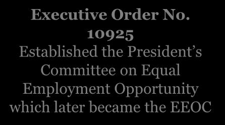 History of Affirmative Action Affirmative Action Timeline Equal