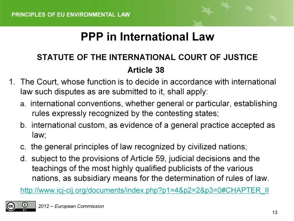 Slide 13 General principles of law recognized by civilize nations (Art.