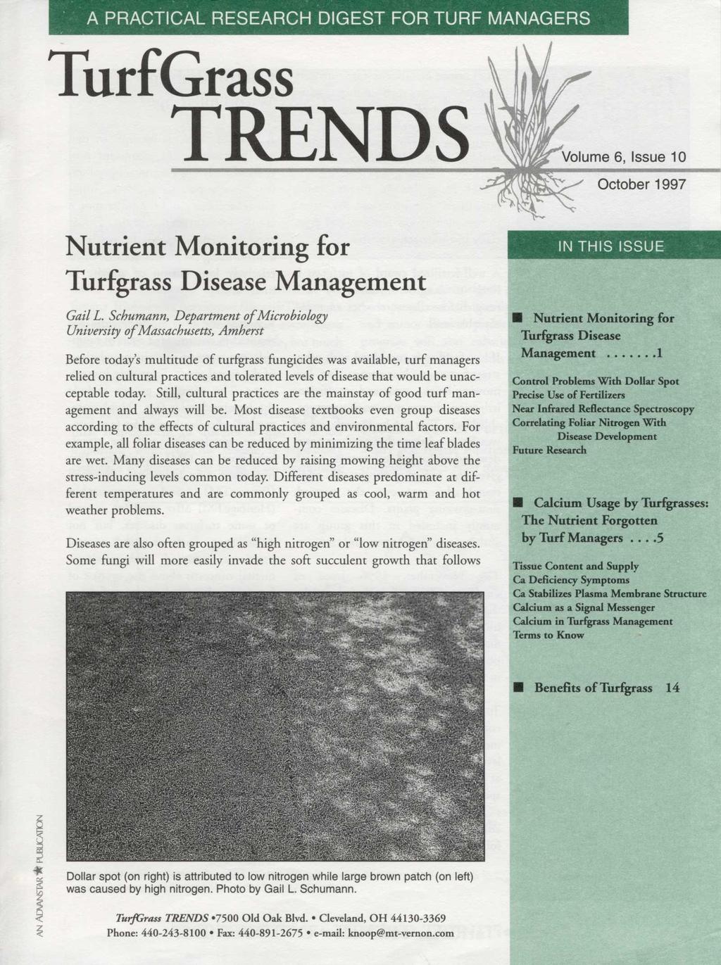 A PRACTICAL RESEARCH DIGEST FOR TURF MANAGERS TurfGrass TRENDS Nutrient Monitoring for Turfgrass Disease Management Gail L.