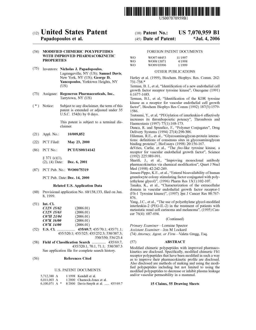 US007070959B1 (12) United States Patent Papadopoulos et al.