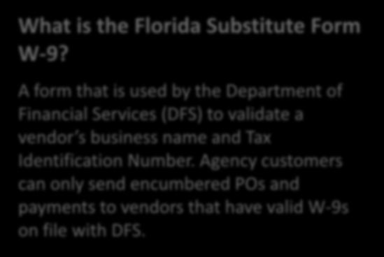 Florida Substitute Form W-9 What is the Florida Substitute Form W-9?