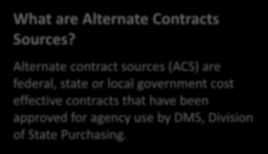 Contracts & Agreements What are Alternate Contracts Sources?
