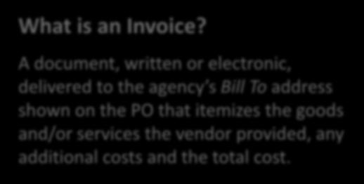Invoices What is an Invoice?