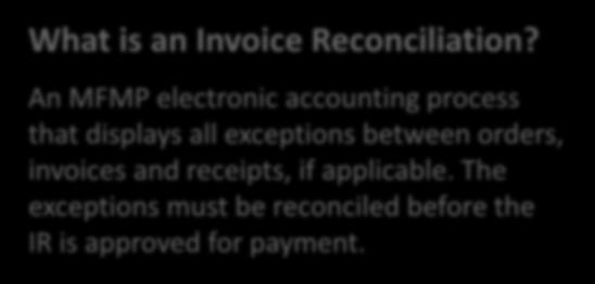 Invoice Reconciliations What is an Invoice Reconciliation?