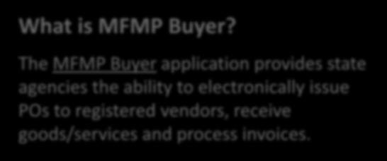 MyFloridaMarketPlace Buyer What is MFMP Buyer?