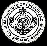 भ रत व क श रवण स स थ न : म स र - 6 ALL INDIA INSTITUTE OF SPEECH & HEARING: MYSURU 6 (An Autonomous body under the Ministry of Health and Family Welfare, Govt.