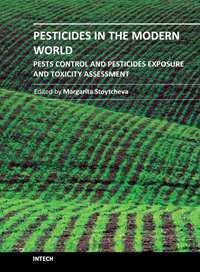Pesticides in the Modern World - Pests Control and Pesticides Exposure and Toxicity Assessment Edited by Dr.