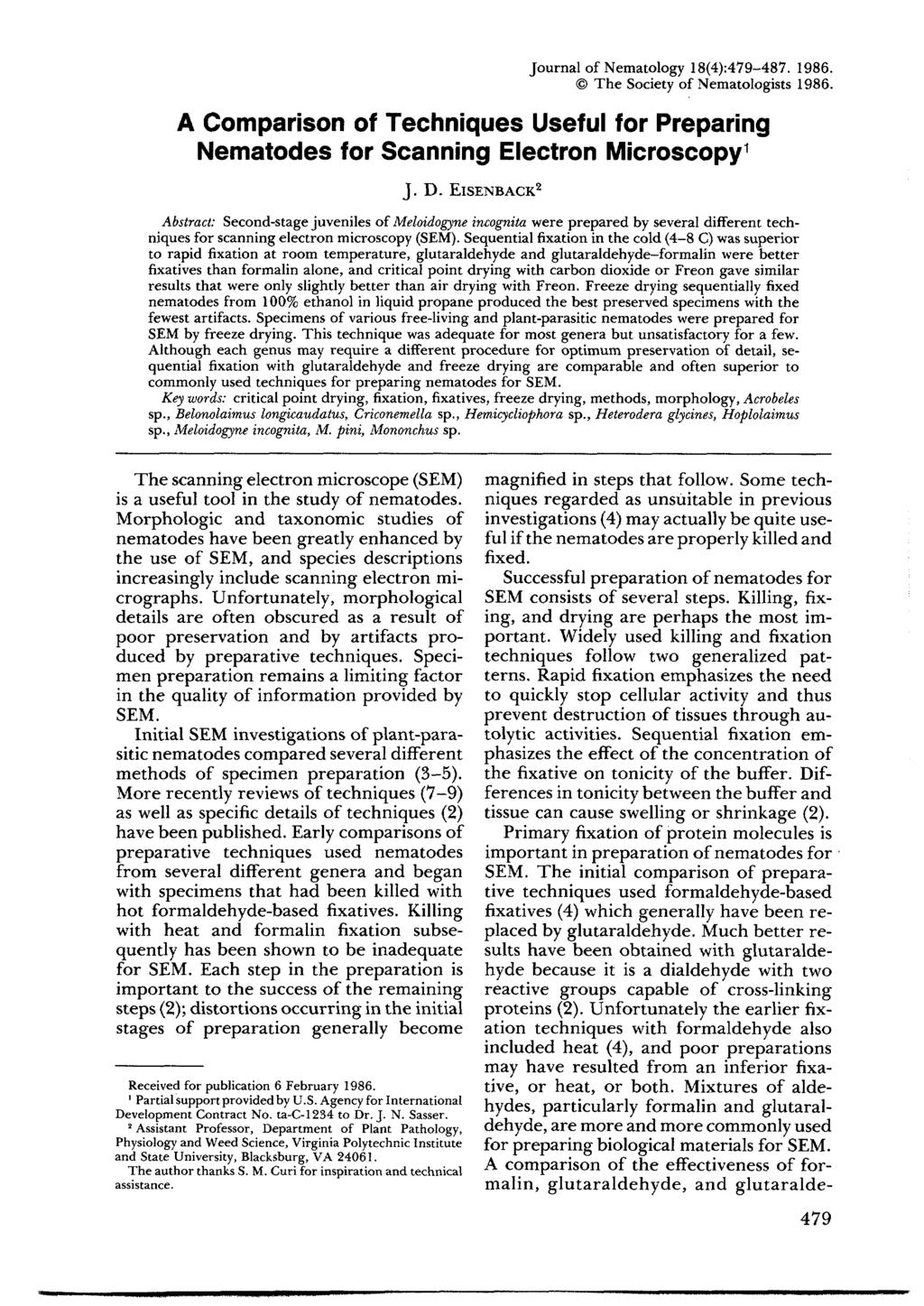 Journal of Nematology 18(4):479-487. 1986. The Society of Nematologists 1986. A Comparison of Techniques Useful for Preparing Nematodes for Scanning Electron Microscopy 1 J. D.