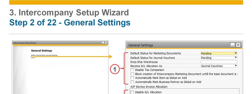 In the second step you define some general settings that are relevant for the intercompany workflow.