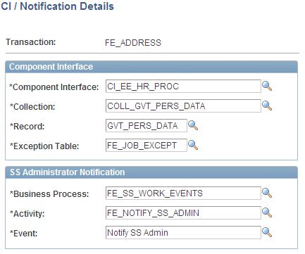 Chapter 2 (USF) Setting Up Approvals CI / Notification Details Page Use the CI / Notification Details (component interface / notification details) page (FE_CI_DETAIL) to define notification and