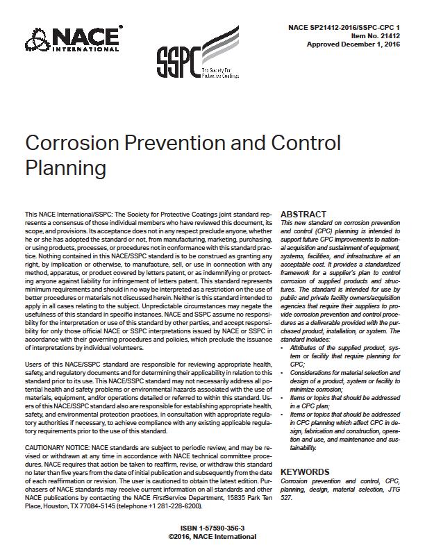 Corrosion Prevention & Control Planning Standard FY15: NACE & SSPC established the joint task group (JTG-527) consisting of both DoD and Industry Corrosion SMEs.