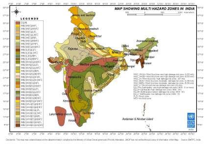 6 2. INTRODUCTION population, urbanization and industrialization, development within high-risk zones, environmental degradation and climate change. 2.3 Vulnerability Profile of India A multi-hazard map of India may be seen in the following figure.