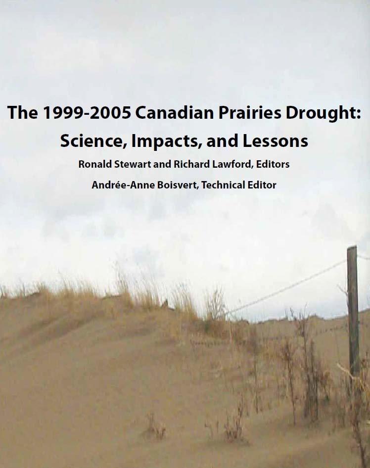 Canadian Drought Study (DRI) was completed and a report has been produced (copies are still available).