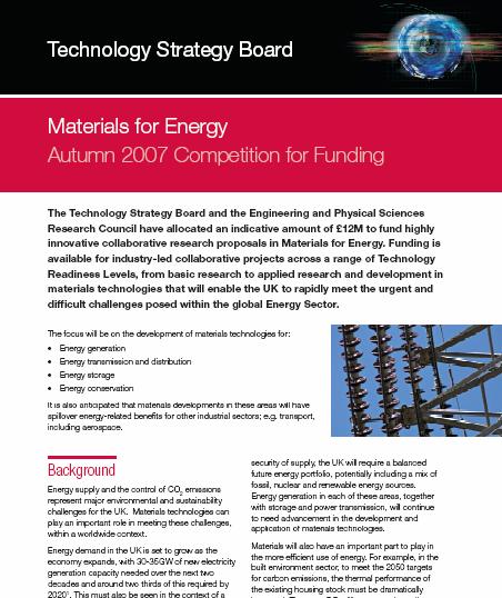 Progress to Date Worked with the Technology Strategy Board to help develop the Autumn Call on Energy Materials ( 12m) Through chairmanship of EuMat have worked within FP 7 to deliver a call on Energy