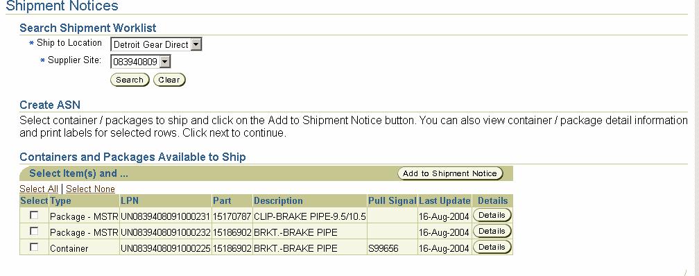 Create Advance Ship Ntice 1. Select the Create Advance Shipment Ntices link. 2. Select a Ship t Lcatin / Supplier Site frm the drp-dwns and click the Search buttn.