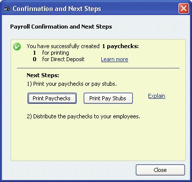 . Click Print Paychecks from QuickBooks unless you are using handwritten checks.