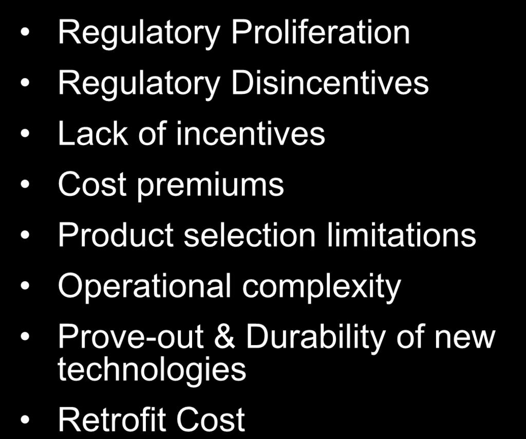 Barriers to Innovative Programs Regulatory Proliferation Regulatory Disincentives Lack of incentives Cost