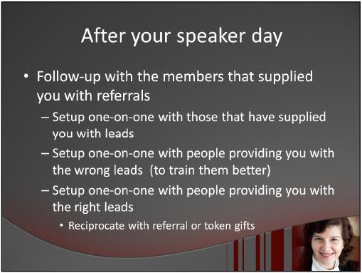Another opportunity for one-on-one is after your speaker day.