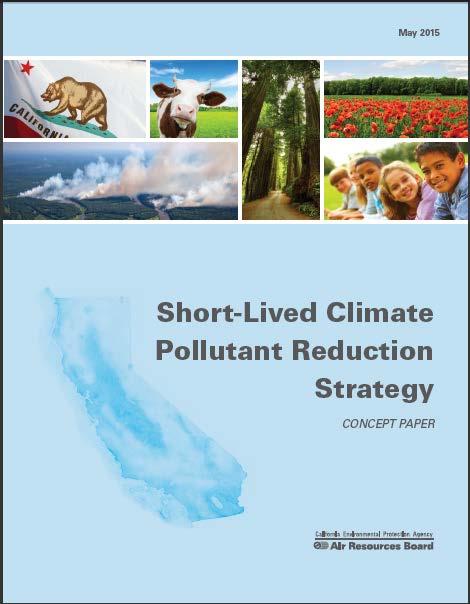 Short-Lived Climate Pollutant Reduction Strategy - POTWs part of the solution!! Requires SLCP reduction: methane, black carbon, tropospheric ozone, etc.