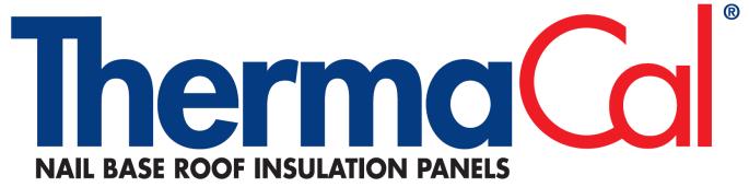 ThermaCal Nail Base Roof Insulation Panels (all versions) Installation Instructions PRODUCTS a.