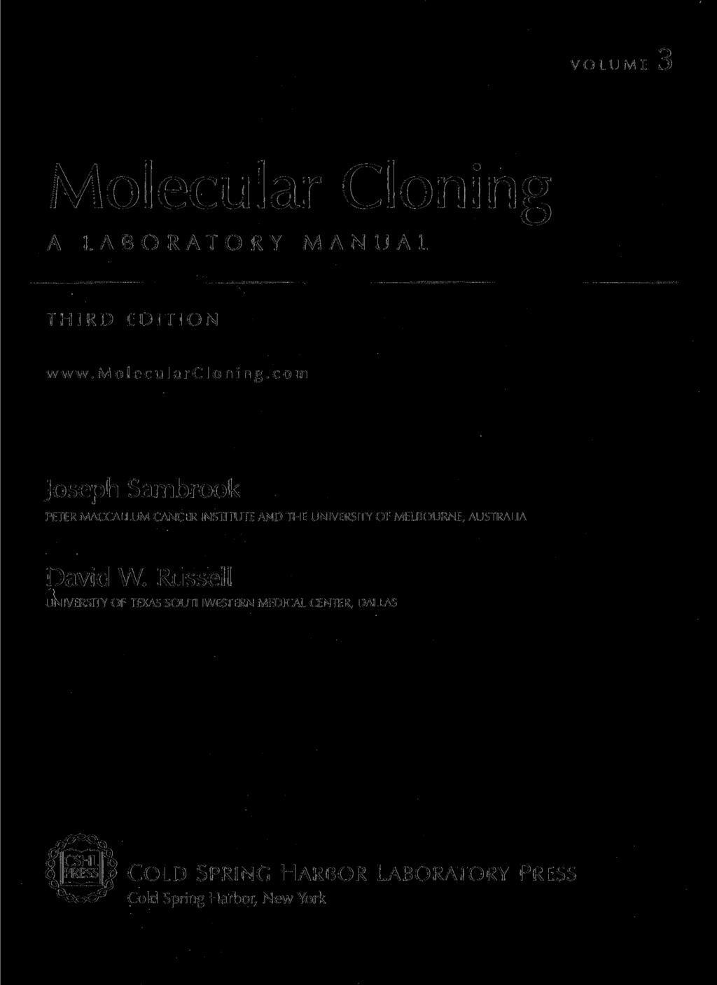 VOLUME Molecular Cloning A LABORATORY MANUAL THIRD EDITION www.molecularcloning.