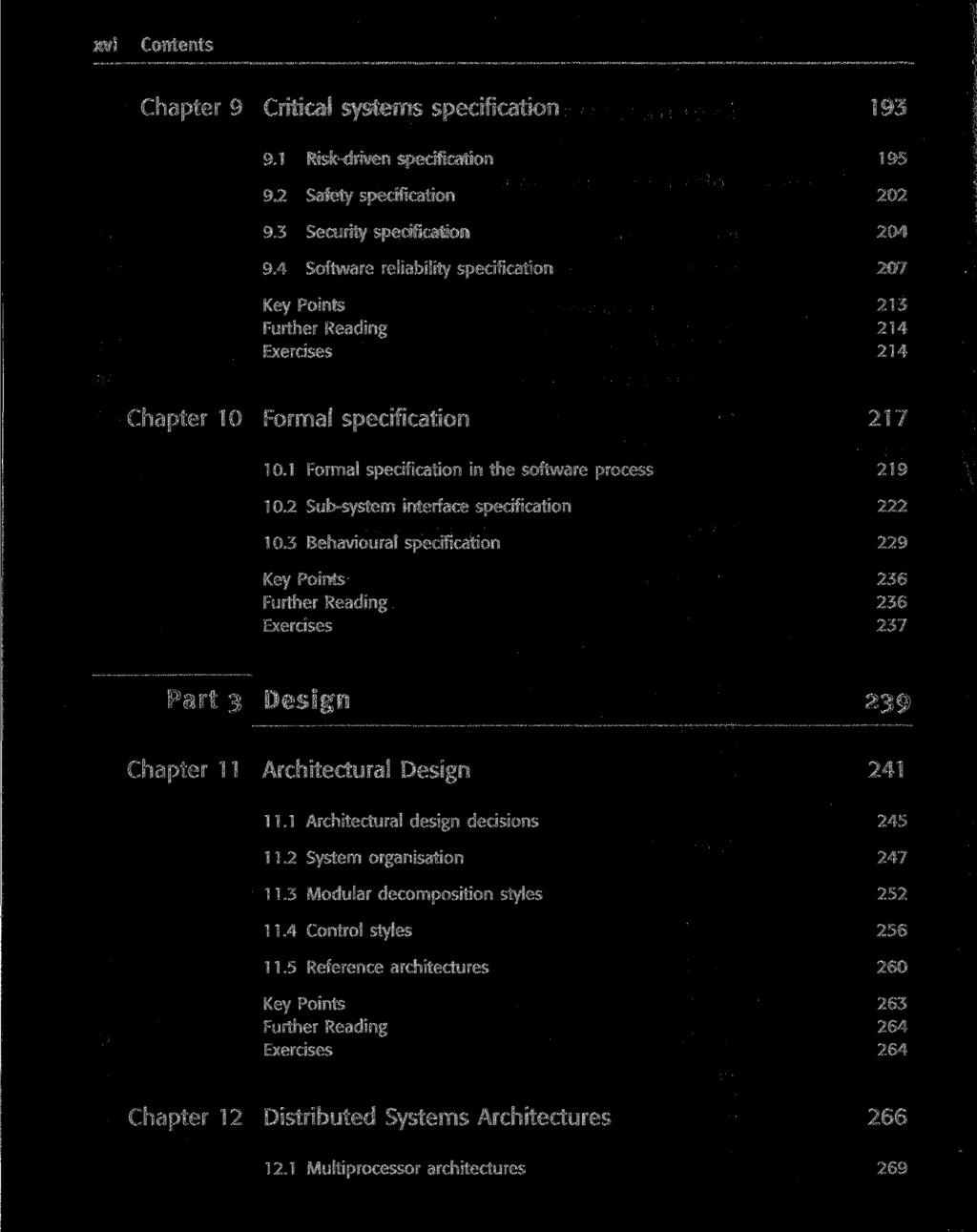 xvi Contents Chapter 9 Critical Systems specification 193 9.1 Risk-driven specification 195 9.2 Safety specification 202 9.3 Security specification 204 9.