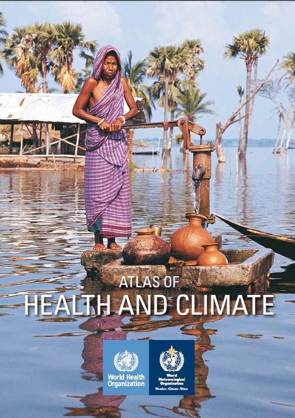 Atlas of Health and Climate WHO/WMO 29 October 2012 Section 1 Infections Malaria Dengue Fever Section 2 Emergencies Floods and cyclones Drought Section 3