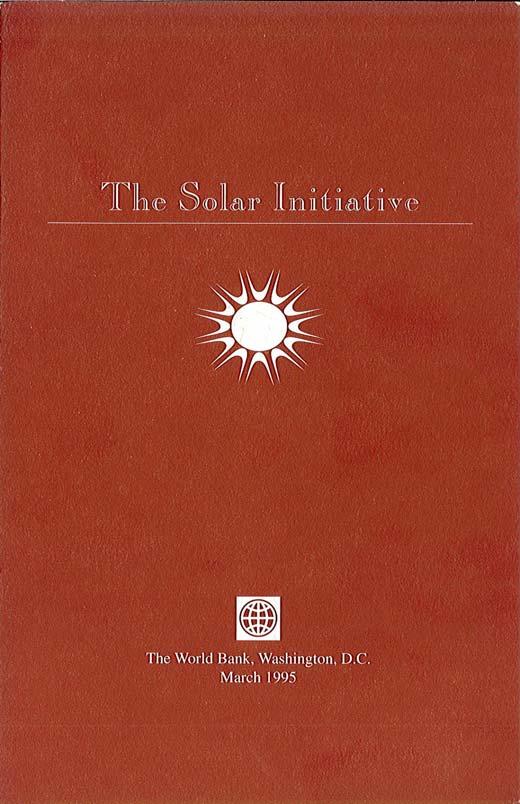 1995 The Solar Initiative A Special Initiative within the World Bank Group Two main thrusts: Finance of commercial and near-commercial applications Facilitation of