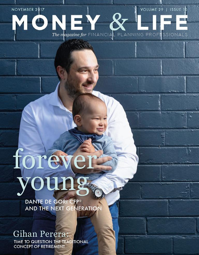 MONEY & LIFE magazine is the official publication of the Financial Planning Association (FPA) of Australia the peak association representing financial planners who advise the public, write business