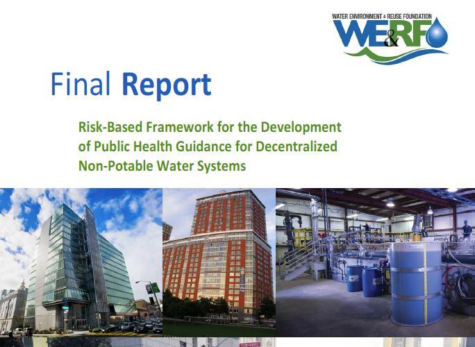 Research: Onsite Water Reuse Key Findings: LRTs for different water sources/end uses. 3 risk-management categories. Unit operations to meet pathogen reductions.