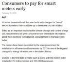 .. o Cost-benefit case not adequately addressed o Policy and regulatory gaps o Poor information provision In Victoria, the rollout of smart meters for all residential and small businesses was