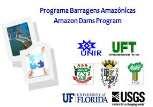 Amazon Dams Program: Advancing Integrative Research