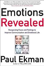 the Four Emotional Skills of Leadership Jossey-Bass 2004 Paul Ekman, Emotions Revealed: Recognizing Faces and