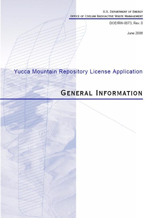 Yucca Mountain Repository License Application DOE/RW-0573 Rev 0 June 3 2008 DOE/RW-0573 Rev 1 February 19 2009 General Information (GI) General Description Proposed