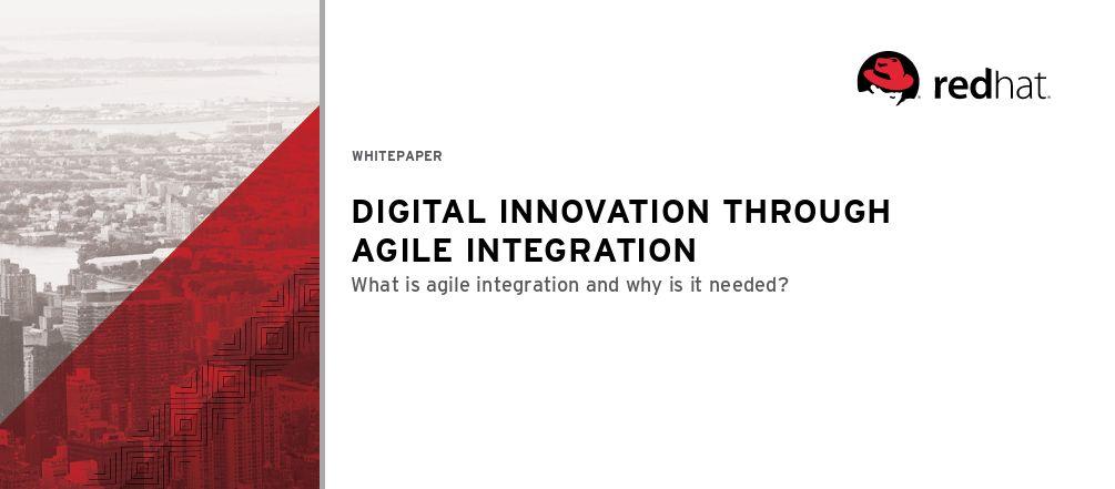 More about Agile Integration: Whitepaper www.redhat.