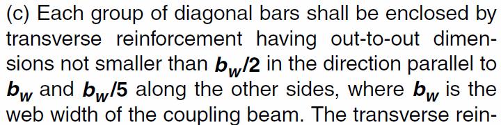 ACI 318 11: Diagonal/horizontal bars Detailing option 1 ACI 318 11: Diagonal/horizontal bars Detailing option 2