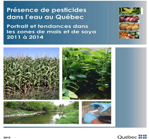 La présence de pesticides dans l eau au Québec La présence d herbicides dans les cours d eau des secteurs agricoles en culture de maïs et de soya est une problématique connue depuis plusieurs années.