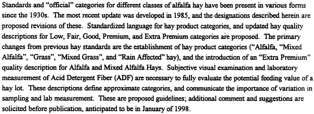 PROPOSED HA y QUALITY GUIDELINES for CALIFORNIA ~ # ~ Dan Putnam, Ed DePeters and Mel Coelho1 ABSTRACT Standards and "official" categories for different classes of alfalfa hay have been present in
