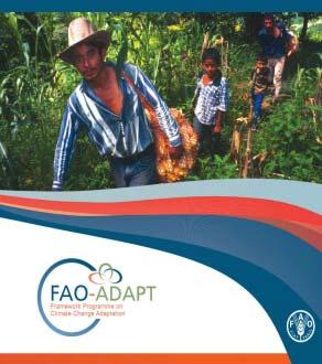 FAO-ADAPT brings together FAO s efforts on adaptation: coordinated resource