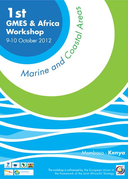 Disaster Warning Systems Mapping of coastal Land use and nearshore coastal and marine habitats Mapping marine and coastal ecosystem services Water Resources Management: GMES and Africa Priority