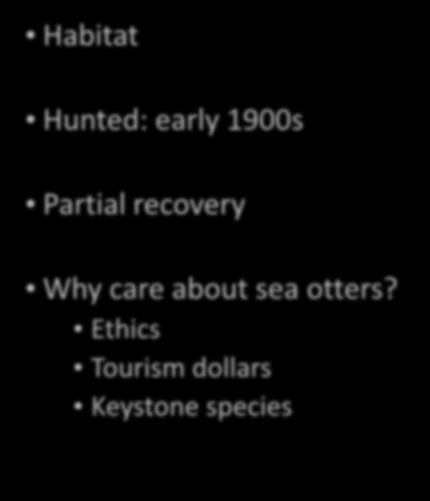 Core Case Study: Southern Sea Otters: Are They Back from