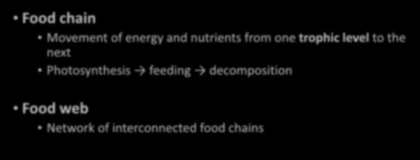 Energy Flows Through Ecosystems in Food Chains and Food Webs Food chain Movement of energy and nutrients from