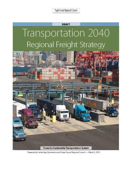 6 Transportation 2040 Regional Freight Strategy Section 1: Executive Summary Section 2: Introduction Section 3: Existing and Future Freight
